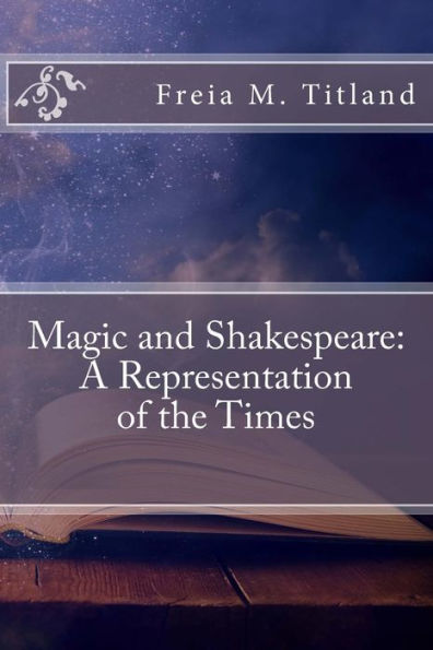 Magic and Shakespeare: A Representation of the Times