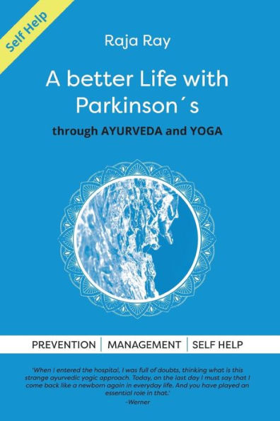 A Better Life with Parkinson's: Through Ayurveda & Yoga