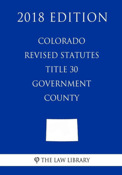 Colorado Revised Statutes - Title - Government