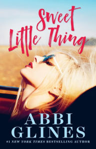 Title: Sweet Little Thing (Sweet Series #1), Author: Abbi Glines
