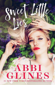Title: Sweet Little Lies (Sweet Series #2), Author: Abbi Glines
