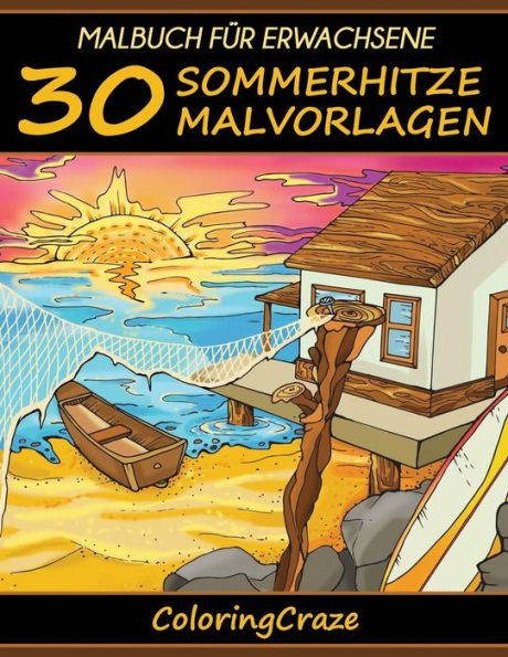 Malbuch für Erwachsene: 30 Sommerhitze Malvorlagen