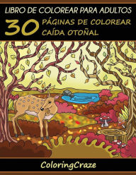 Title: Libro de Colorear para Adultos: 30 Pï¿½ginas de Colorear Caï¿½da Otoï¿½al, Author: Coloringcraze