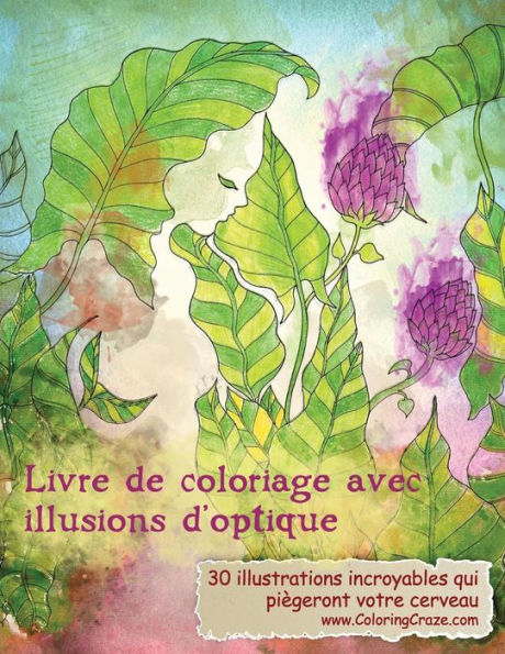 Livre de coloriage avec illusions d'optique: 30 illustrations incroyables qui piègeront votre cerveau