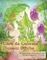Title: Libro da Colorare Illusioni Ottiche: 30 Illustrazioni Straordinarie che Potranno Ingannare il Cervello, Author: Coloringcraze