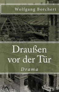 Title: Draußen vor der Tür, Author: Wolfgang Borchert