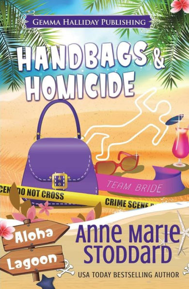 Handbags & Homicide: A Kaley Kalua Aloha Lagoon Mystery