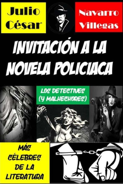 Invitaciï¿½n a la novela policï¿½aca: Los detectives (y malhechores) mï¿½s cï¿½lebres de la literatura