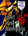 Legacy of the Dragon Slayer: A Sword and Sorcery EZ RPG Ready to Play Adventure
