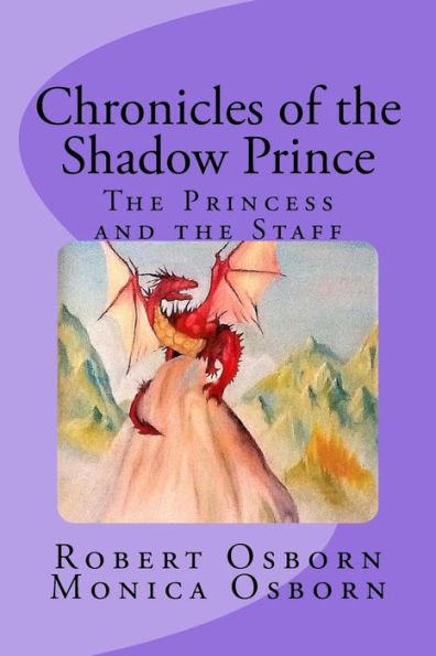 Chronicles of the Shadow Prince: The Princess and the Staff