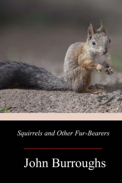 Squirrels and Other Fur-Bearers