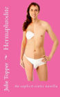 Hermaphrodite: An explicit erotic novella