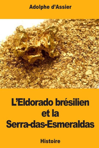 L'Eldorado brï¿½silien et la Serra-das-Esmeraldas