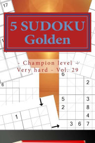Title: 5 Sudoku Golden - Champion Level - Very Hard - Vol. 29: 50 - 4 Towers + 50 9x9x4 Anti-Diagonal + 50 Killer 