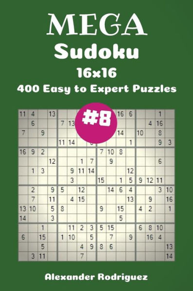 Mega Sudoku Puzzles -400 Easy to Expert 16x16 vol. 8