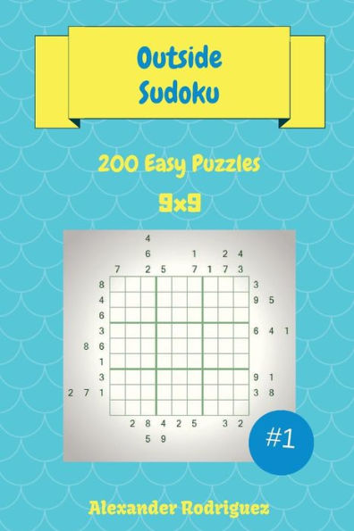 Outside Sudoku Puzzles -200 Easy 9x9 vol. 1