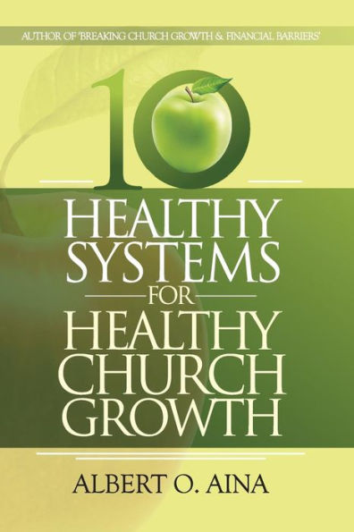 Healthy Systems for Healthy Church Growth