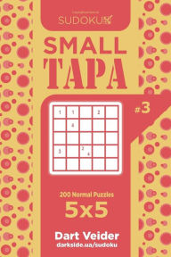 Title: Sudoku Small Tapa - 200 Normal Puzzles 5x5 (Volume 3), Author: Dart Veider