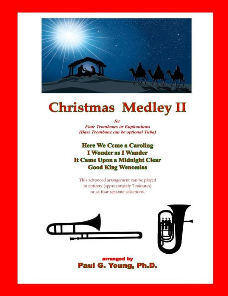 Christmas Medley II: for Four Trombones or Euphoniums and Tuba