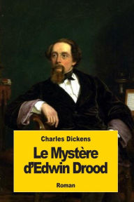 Title: Le Mystï¿½re d'Edwin Drood, Author: Charles Bernard-Derosne