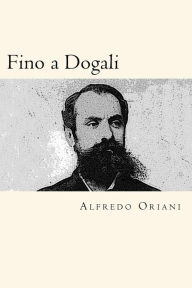 Title: Fino a Dogali (Italian Edition), Author: Alfredo Oriani