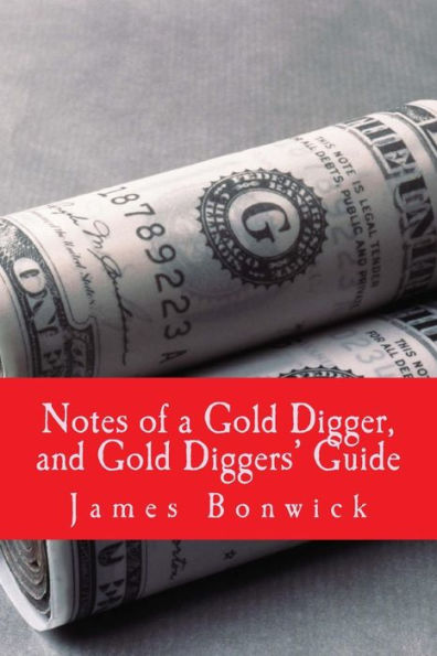 Notes of a Gold Digger, and Gold Diggers? Guide