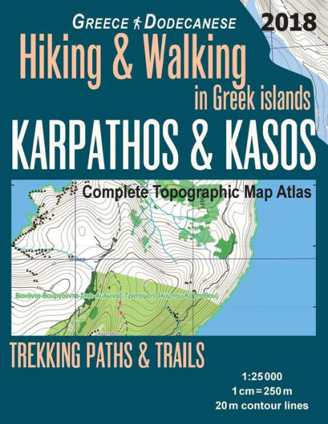 Karpathos & Kasos Complete Topographic Map Atlas 1: 25000 Greece Dodecanese Hiking & Walking in Greek Islands Trekking Paths & Trails: Trails, Hikes & Walks Topographic Map