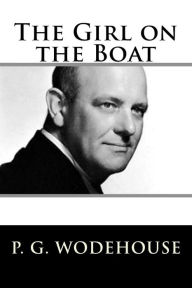 Title: The Girl on the Boat, Author: P. G. Wodehouse