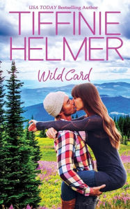 Title: Wild Card, Author: Tiffinie Helmer