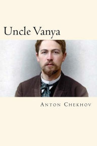 Title: Uncle Vanya, Author: Anton Chekhov