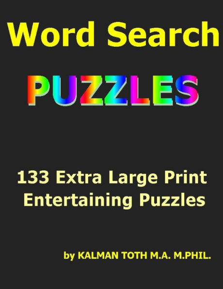 Word Seach Puzzles: 133 Extra Large Print Entertaining Puzzles