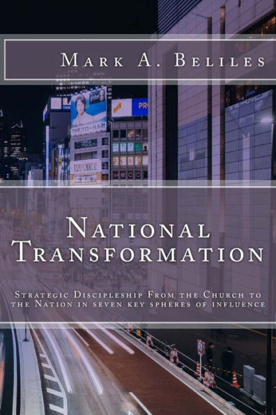 National Transformation: Strategic Discipleship From the Church to the Nations