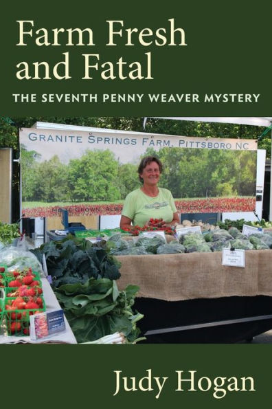 Farm Fresh and Fatal: The Seventh Penny Weaver Mystery