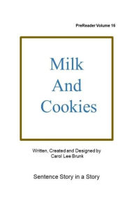 Title: Milk and Cookies: PreReader 16, Author: Carol Lee Brunk