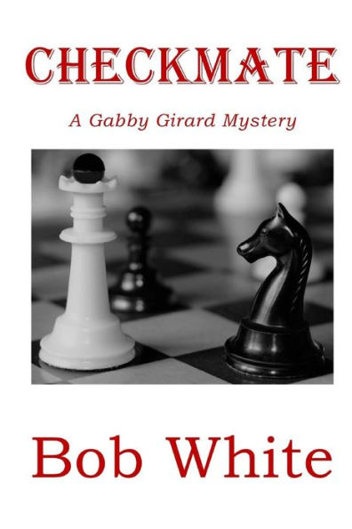 Checkmate: A Gabby Girard Mystery