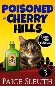 Title: Poisoned in Cherry Hills, Author: Paige Sleuth