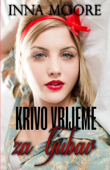 Krivo Vrijeme Za Ljubav