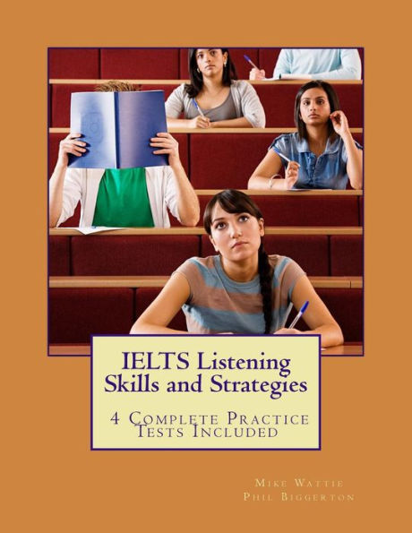 IELTS Listening Skills and Strategies: 4 Complete Practice Tests Included