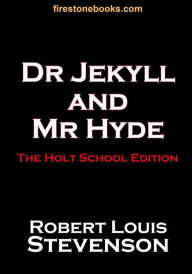 Title: Dr Jekyll and Mr Hyde: The Holt School Edition, Author: Robert Louis Stevenson