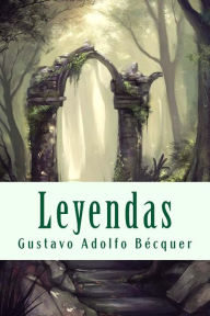 Title: Leyendas, Author: Gustavo Adolfo Becquer