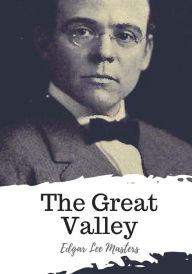 Title: The Great Valley, Author: Edgar Lee Masters