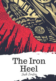 Title: The Iron Heel, Author: Jack London