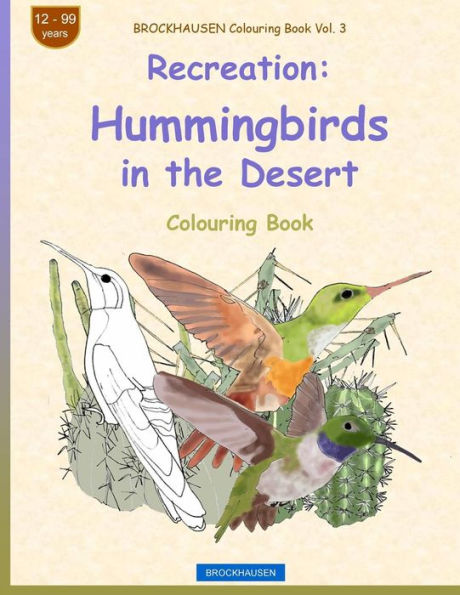 BROCKHAUSEN Colouring Book Vol. 3 - Recreation: Hummingbirds in the Desert