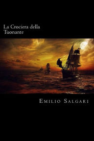 Title: La Crociera della Tuonante (Italian Edition), Author: Emilio Salgari