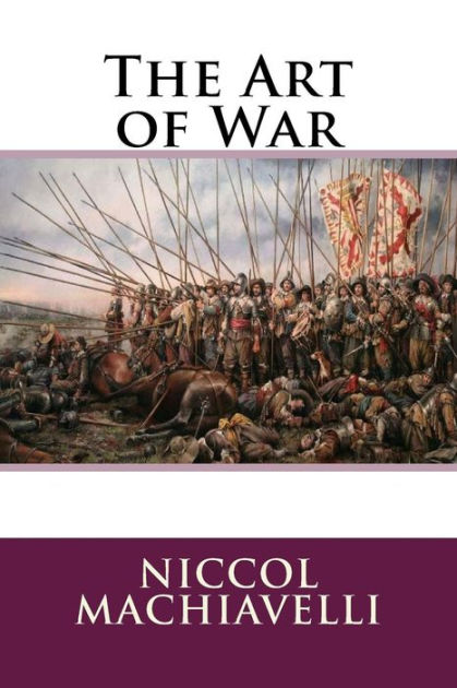 The Art of War by Niccolò Machiavelli, Paperback | Barnes & Noble®