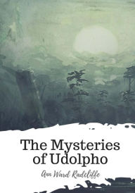Title: The Mysteries of Udolpho, Author: Ann Ward Radcliffe