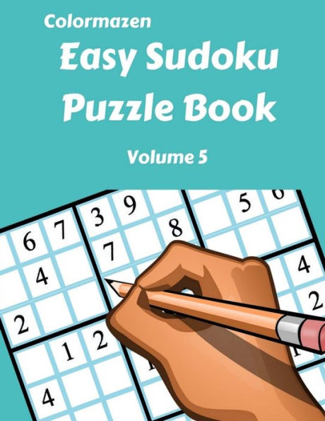 Easy Sudoku Puzzle Book Volume 5