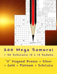 Title: 200 Mega Samurai + 50 Schicacu 15 X 15 Sudoku: 