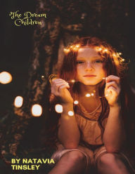 Title: The Dream Children, Author: Natavia Tinsley