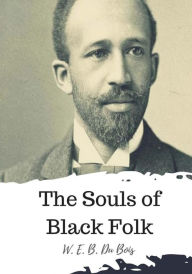 Title: The Souls of Black Folk, Author: W E B Du Bois